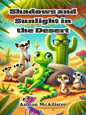 cover image of Shadows and Sunlight in the Desert